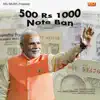 Daleep Danodiya - 500 Rs 1000 Note Ban - Single